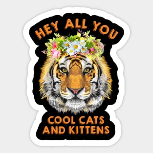 Floral Lion Hey All You Cool Cats And Kittens Sticker